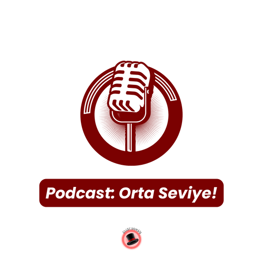 Orta Seviye Podcast Serisi: Saha, Oyun, Strateji ve İlişkiler