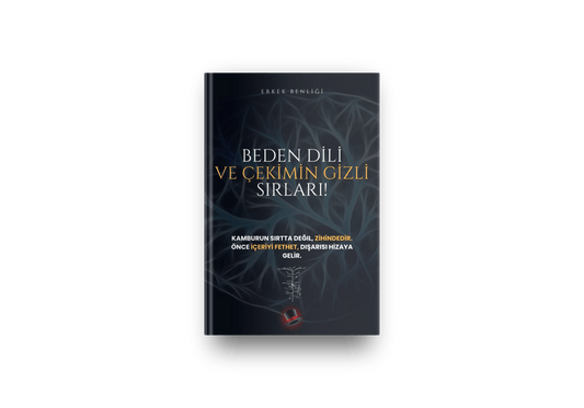 Beden Dili ve Çekimin Gizli Sırları! - Erkek Benliği