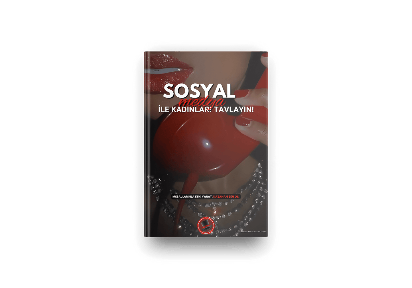 Sosyal Medya ile Kadınları Tavlayın! - Erkek Benliği